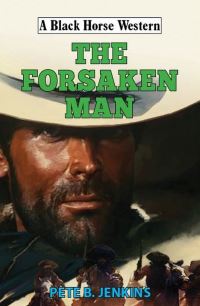 Book Cover for The Forsaken Man by Pete Jenkins