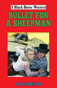 Book Cover for Bullet for a Sheepman by Cole Shelton