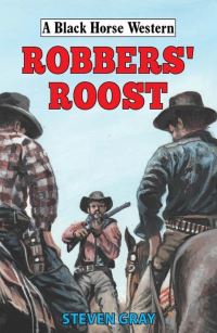 Book Cover for Robbers' Roost by Steven Gray