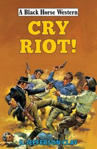 Book Cover for Cry Riot! by E Jefferson Clay