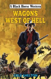 Book Cover for Wagons West of Hell by Cole Shelton