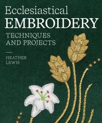 Book Cover for Ecclesiastical Embroidery by Heather Lewis