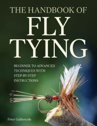 Book Cover for The Handbook of Fly Tying by Peter Gathercole