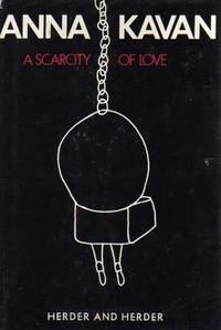 Book Cover for A Scarcity of Love by Anna Kavan