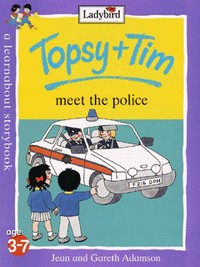 Book Cover for Topsy + Tim Meet the Police by Jean Adamson, Gareth Adamson