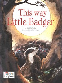 Book Cover for This Way, Little Badger by Phil McMylor, Cliff Wright
