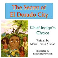 Book Cover for The Secret of El Dorado City by Maria Atallah
