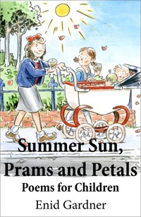 Book Cover for Summer Sun, Prams and Petals by Enid Gardner