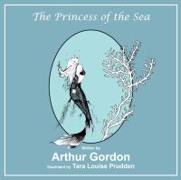 Book Cover for The Princess of the Sea by Arthur Gordon
