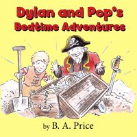 Book Cover for Dylan and Pop's Bedtime Adventures by B A Price