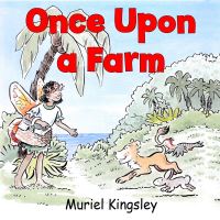 Book Cover for Once Upon a Farm by Muriel A Kingsley