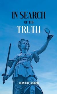 Book Cover for In Search of the Truth by John Cartwright
