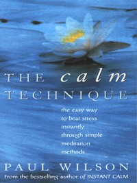 Book Cover for The Calm Technique by Paul Wilson