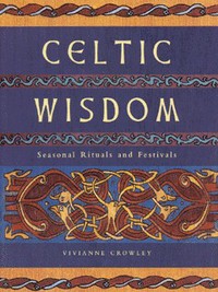 Book Cover for Celtic Wisdom by Vivianne Crowley