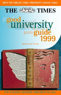 Book Cover for The Times Good University Guide 1999 by John OLeary