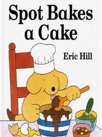 Book Cover for Spot Bakes a Cake by Eric Hill