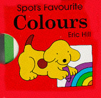 Book Cover for Spot's Favourite Colours by Eric Hill