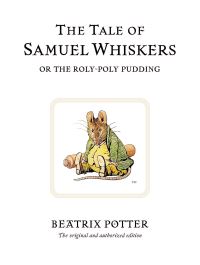 Book Cover for The Tale of Samuel Whiskers, or, The Roly-Poly Pudding by Beatrix Potter