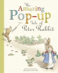 Book Cover for The Amazing Pop-Up Tale of Peter Rabbit by Beatrix Potter