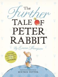 Book Cover for The Further Tale of Peter Rabbit by Emma Thompson