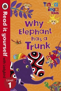 Book Cover for Tinga Tinga Tales: Why Elephant Has a Trunk - Read It Yourself With Ladybird by 