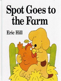 Book Cover for Spot Goes to the Farm by Eric Hill