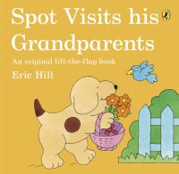 Book Cover for Spot Visits His Grandparents by Eric Hill
