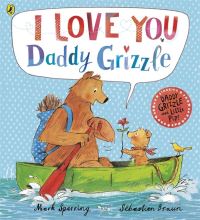 Book Cover for I Love You Daddy Grizzle by Mark Sperring