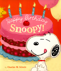Book Cover for Happy Birthday Snoopy! by Lauren Holowaty, Charles M Schulz