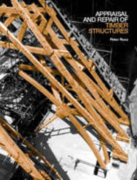 Book Cover for Appraisal and Repair of Timber Structures by Peter Ross