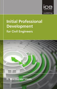 Book Cover for Initial Professional Development for Civil Engineers by Macdonald Steels H