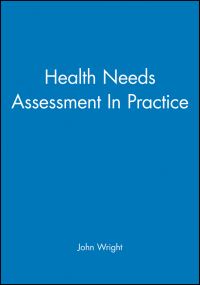 Book Cover for Health Needs Assessment in Practice by John Wright