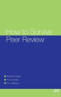 Book Cover for How to Survive Peer Review by Elizabeth Wager, Fiona Godlee, Tom Jefferson