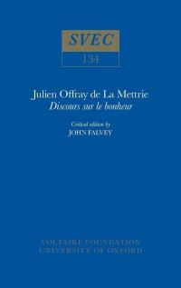 Book Cover for Julien Offray De La Mettrie, 'Discours Sur Le Bonheur' by John Falvey