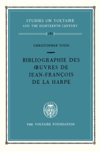 Book Cover for Bibliographie Des Oevres De Jean-François De La Harpe by Christopher Todd