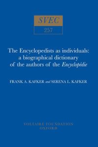 Book Cover for The Encyclopedists as Individuals by Frank A Kafker, Serena L Kafker, Voltaire Foundation