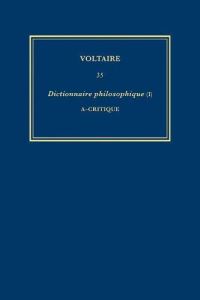 Book Cover for Les Oeuvres Completes De Voltaire 35 [Dictionnaire Philosophique, I] : [Abbe - Critique] by Voltaire, Voltaire Foundation