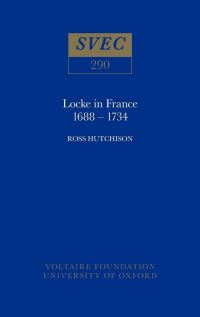 Book Cover for Locke in France, 1688-1734 by Ross Hutchison, Voltaire Foundation