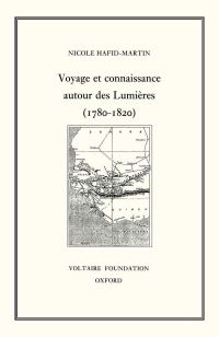 Book Cover for Voyage Et Connaissance Au Tournant Des Lumières (1780-1820) by Nicole HafidMartin, Voltaire Foundation