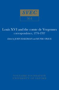 Book Cover for Louis XVI and the Comte De Vergennes by Louis, Charles Gravier Vergennes, John Hardman, Munro Price, Voltaire Foundation