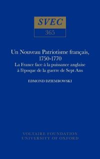 Book Cover for Un Nouveau Patriotisme Français, 1750-1770 by Edmond Dziembowski, Voltaire Foundation