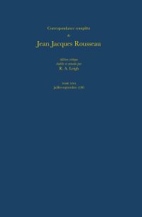 Book Cover for Correspondance Complète De Jean Jacques Rousseau. Tome 30 Juillet-Septembre 1766 by JeanJacques Rousseau, R A Leigh, Voltaire Foundation