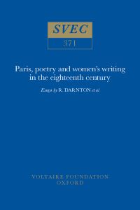 Book Cover for Paris, Poetry and Women's Writing in the Eighteenth Century by Robert Darnton, Voltaire Foundation