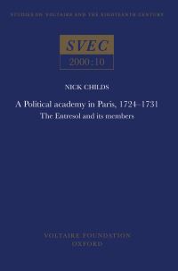 Book Cover for A Political Academy in Paris, 1724-1731 by Nick Childs, Voltaire Foundation
