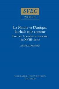 Book Cover for La Nature Et l'Antique, La Chair Et Le Contour by Aline Magnien