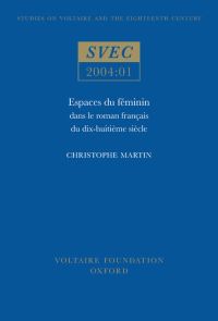 Book Cover for Espaces Du Féminin Dans Le Roman Français Du Dix-Huitième Siècle by Christophe Martin