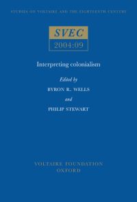 Book Cover for Interpreting Colonialism by Bryon R Wells, Philip Steward 1940, Voltaire Foundation