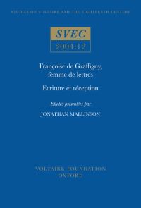 Book Cover for Françoise De Graffigny, Femme De Lettres by G J Mallinson, Voltaire Foundation