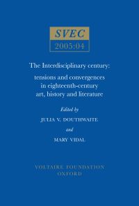 Book Cover for The Interdisciplinary Century by Julia V Douthwaite, Mary Vidal, Voltaire Foundation