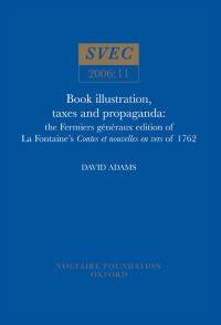 Book Cover for Book Illustration, Taxes and Propaganda by David Adams, Voltaire Foundation
